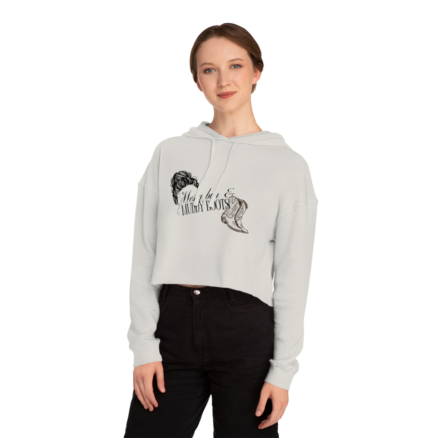 Messy Bun and Muddy Boots Women’s Cropped Hooded Sweatshirt