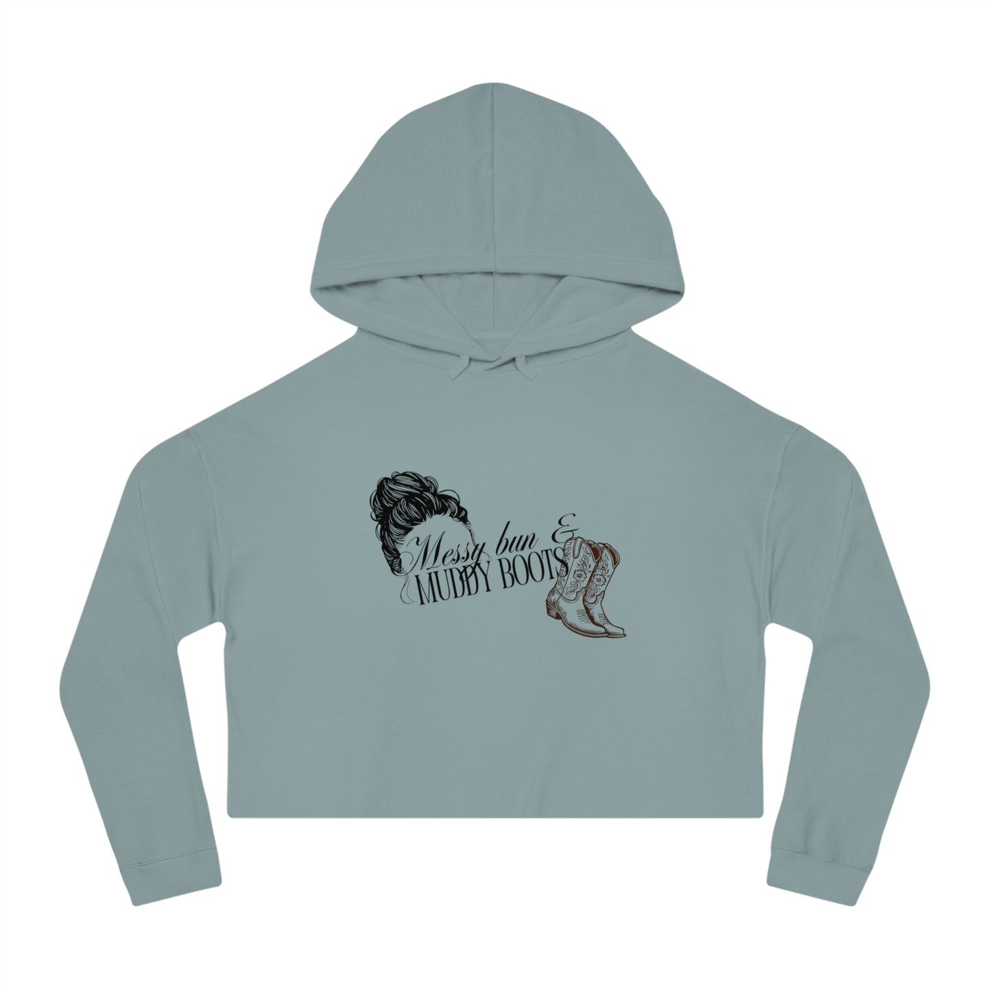 Messy Bun and Muddy Boots Women’s Cropped Hooded Sweatshirt