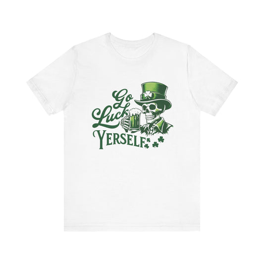 "Go Luck Yerself" Unisex Jersey Short Sleeve Tee