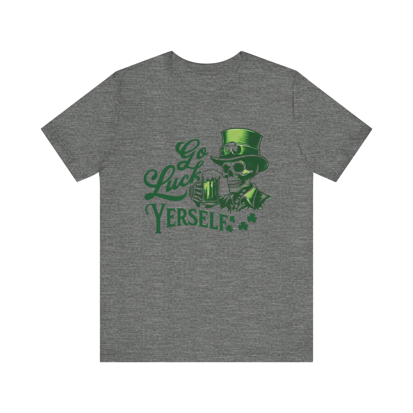 "Go Luck Yerself" Unisex Jersey Short Sleeve Tee