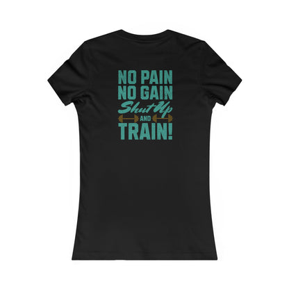No Pain, No gain Women's Tee